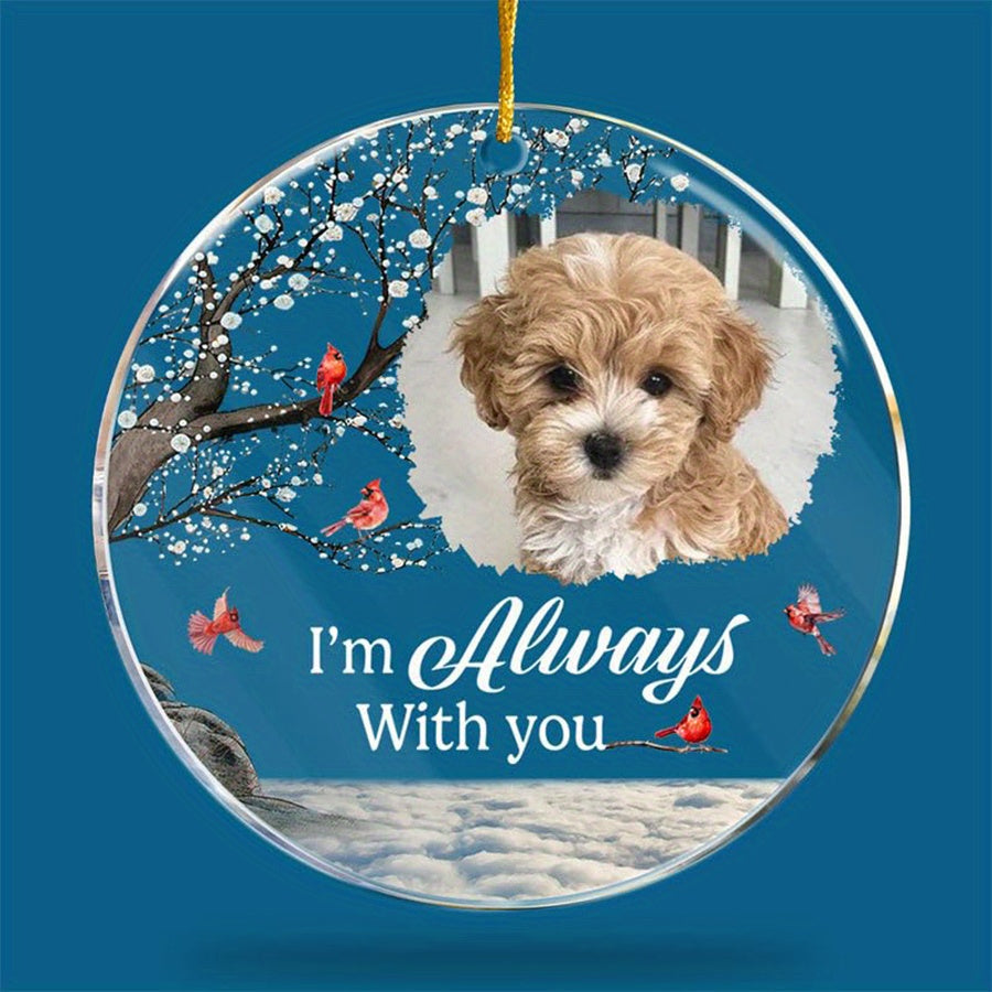 Personalized Dog Memorial Christmas Ornament - Custom I'm Always with You Acrylic Ornament, Dog Loss Sympathy Gift, Pet Memorial Christmas Gift for Dog Lovers, Loss of Dog Remembrance Keepsake